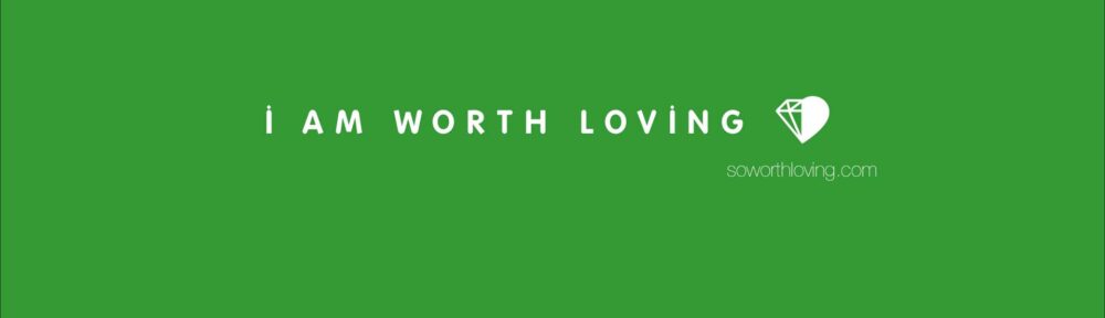 I Am Worth Loving Wallpaper